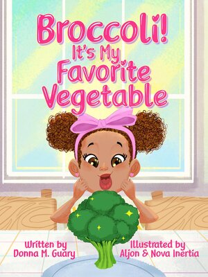 cover image of Broccoli! It's My Favorite Vegetable